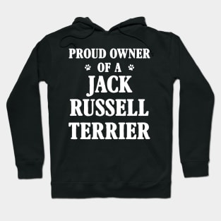 Proud Owner Of A Jack Russell Terrier Hoodie